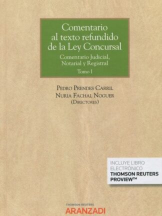 Comentario al texto refundido de la ley concursal (Tomo I y II). Comentario judicial, notarial  y registral