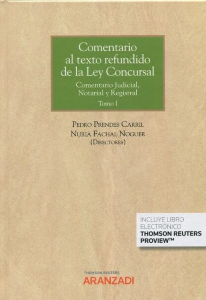 Comentario al texto refundido de la ley concursal (Tomo I y II). Comentario judicial, notarial  y registral
