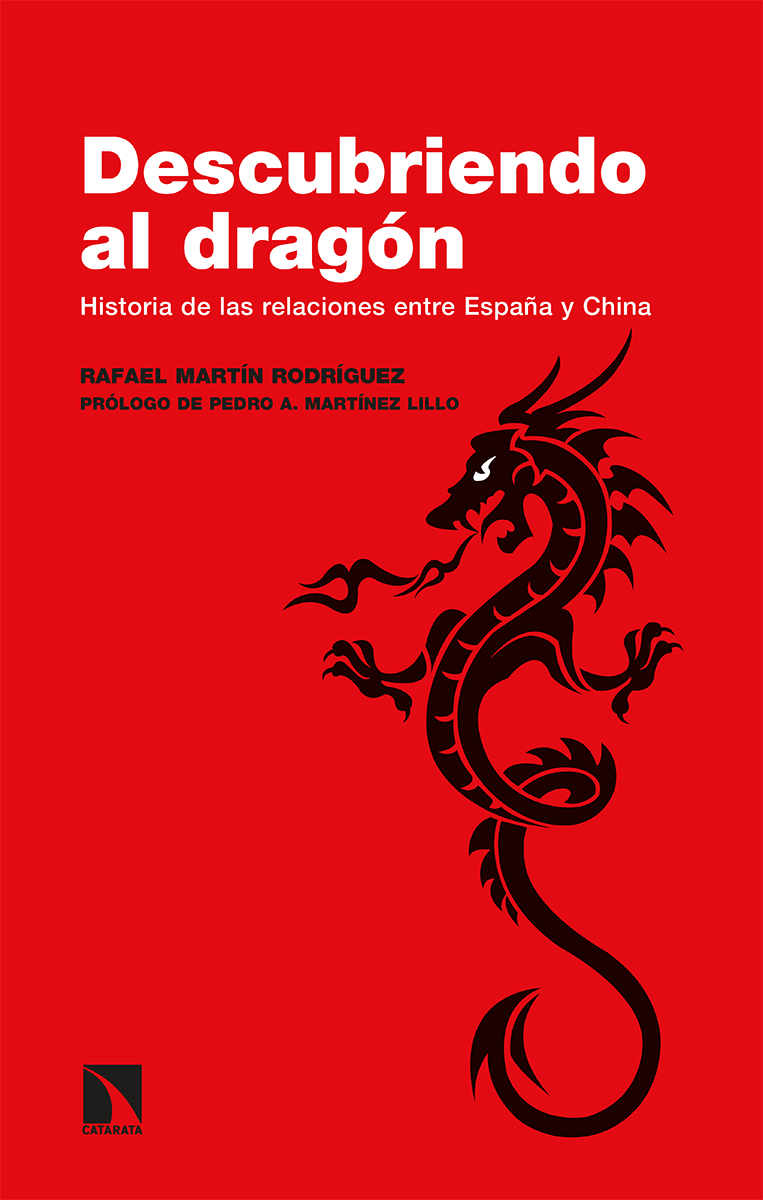 Descubriendo el Dragón. Historia de las relaciones entre España y China-0