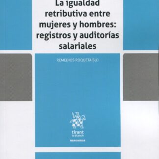 La igualdad retributiva entre mujeres y hombres: registros y auditorías salariales