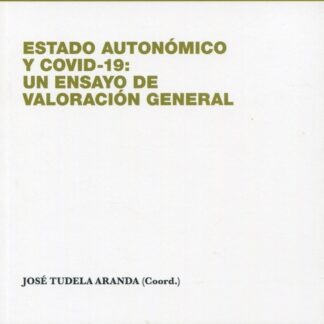 Estado Autonómico y Covid-19: Un ensayo de valoración general