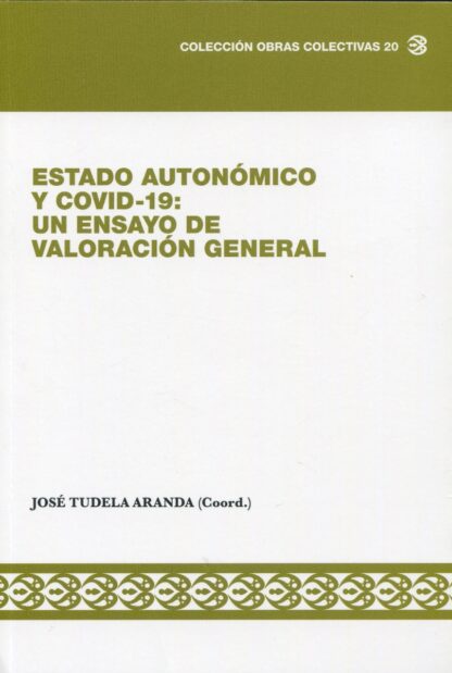 Estado Autonómico y Covid-19: Un ensayo de valoración general