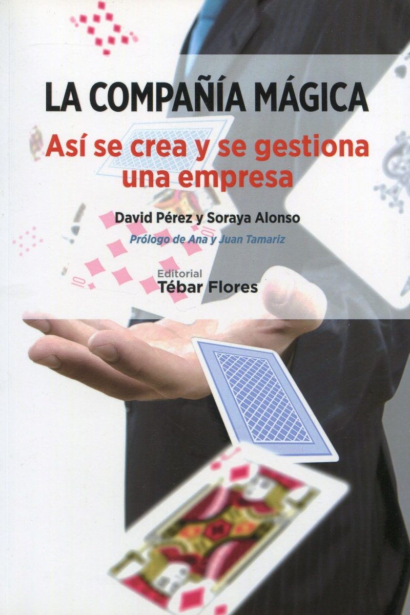 Compañía mágica. Así se crea y se gestiona una empresa -0