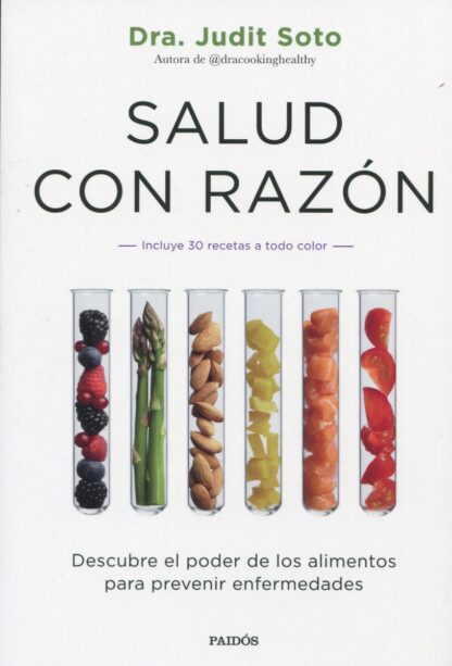 Salud con razón. Descubre el poder de los alimentos para prevenir enfermedades