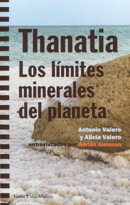 Thanatia. Los límites minerales del planeta