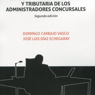 La Responsabilidad General y Tributaria de los Administradores Concursales