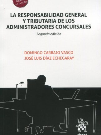 La Responsabilidad General y Tributaria de los Administradores Concursales