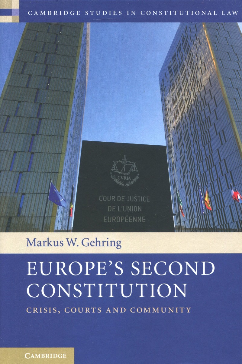 Europe's Second Constitution. Crisis, Courts and Community -0