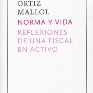 Norma y vida. Reflexiones de una fiscal en activo