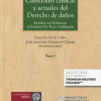 Cuestiones clásicas y actuales del derecho de daños. 3 Vols. Estudios en Homenaje al Profesor Dr. Roca Guillamón