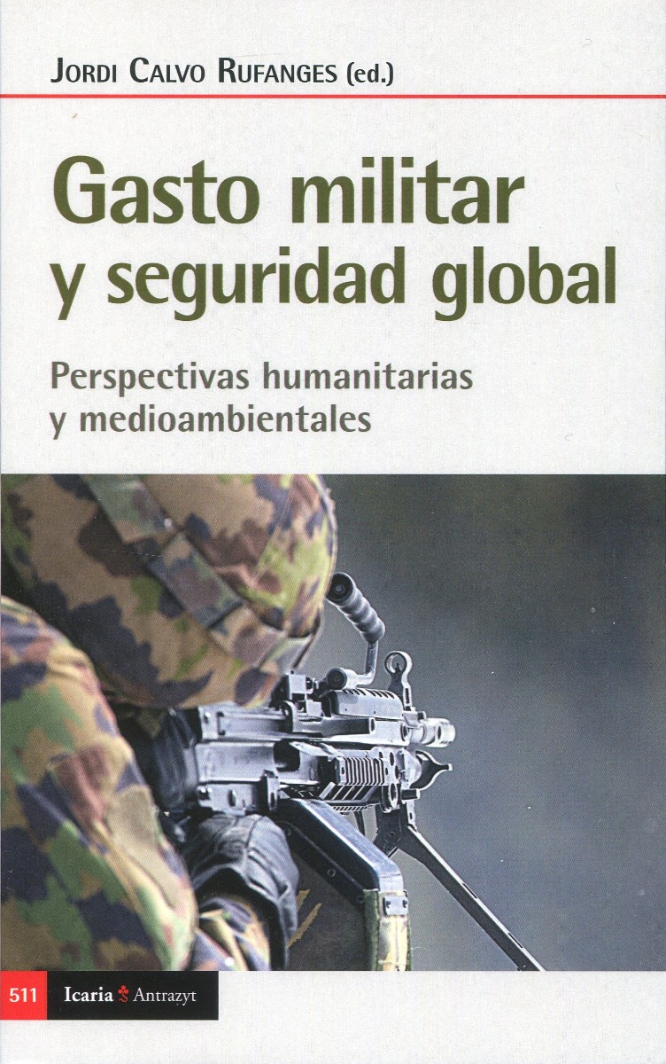 Gasto militar y seguridad global. Perspectivas humanitarias y medioambientales-0