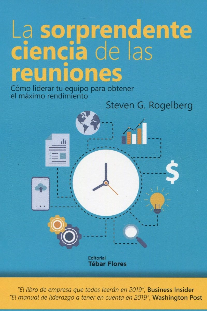 Sorprendente ciencia de las reuniones. Cómo liderar tu equipo para obtener el máximo rendimiento-0