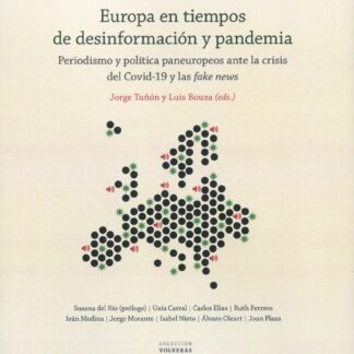 Europa en tiempos de desinformación y pandemia. Periodismo y política panaeuropeos ante la crisis del Covid-19 y las fake news