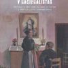 Católicos, reaccionarios y nacionalistas. Política e identidad nacional en Europa y América Latina contemporáneas-0