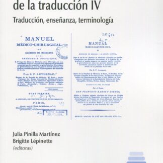 Reconstruyendo el pasado de la traducción IV Traducción, enseñanza, terminología
