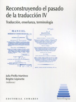 Reconstruyendo el pasado de la traducción IV Traducción, enseñanza, terminología