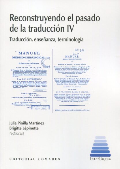 Reconstruyendo el pasado de la traducción IV Traducción, enseñanza, terminología