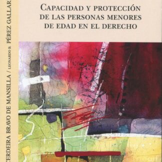 Capacidad y protección de las personas menores de edad en el Derecho