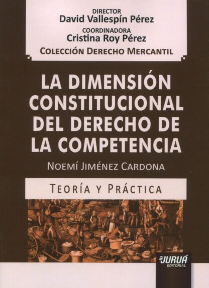 Dimensión constitucional del derecho de la competencia