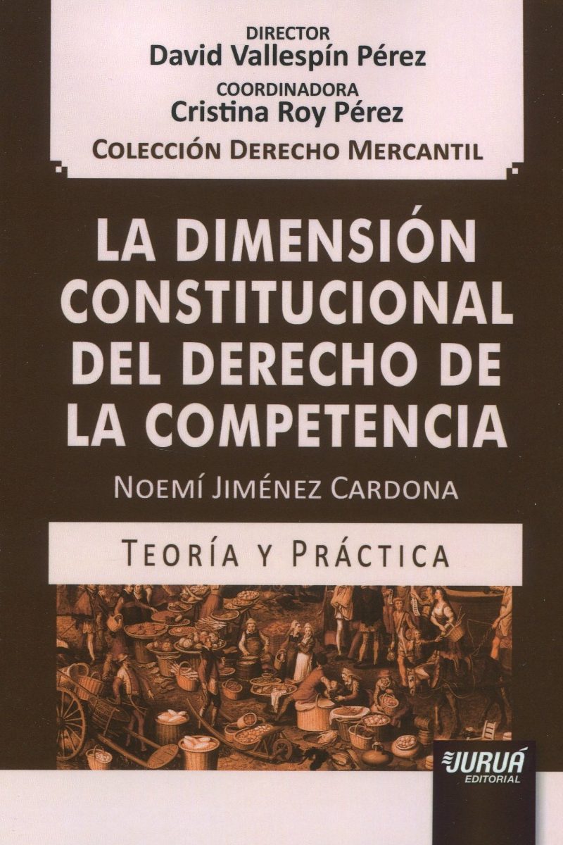La dimensión constitucional del derecho de la competencia -0