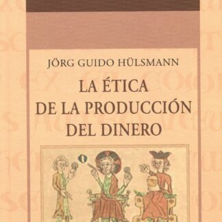 La ética de la producción del dinero