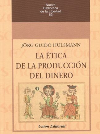 La ética de la producción del dinero