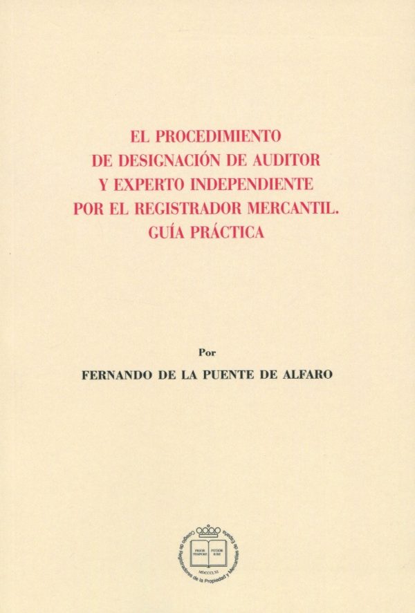 Procedimiento de designación de auditor y experto independiente por el registrador mercantil. Guía práctica-0