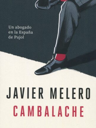 Cambalache. Un abogado en la España de Pujol