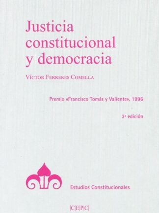 Justicia constitucional y democracia