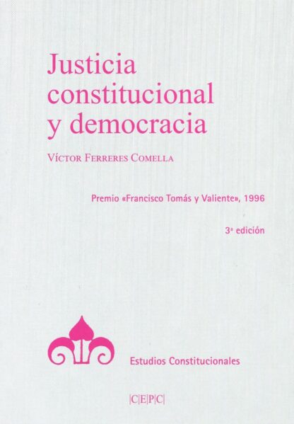 Justicia constitucional y democracia