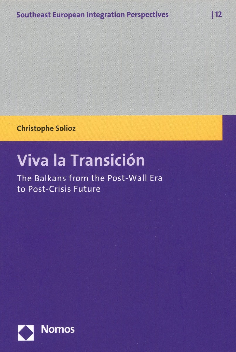 Viva la Transición.The Balkans from the Post-Wall Era to Post-Crisis Future-0