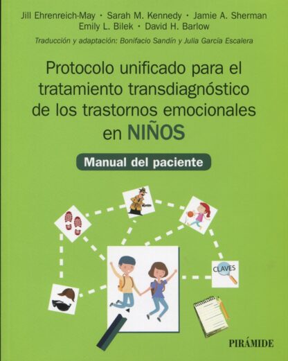 Protocolo unificado para el tratamiento transdiagnóstico de los trastornos emocionales en niños. Manual del paciente