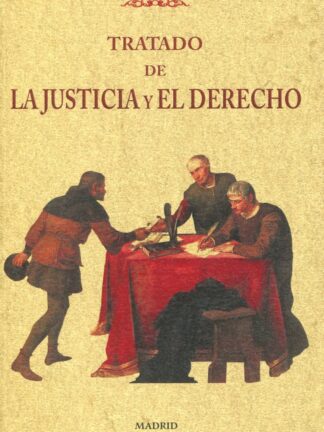 Tratado de la Justicia y el Derecho