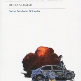El terrorismo en España. De Eta al Dáesh