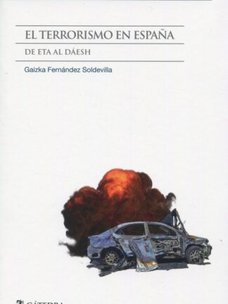El terrorismo en España. De Eta al Dáesh