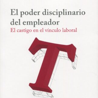 Poder disciplinario del empleador. El castigo en el vínculo laboral