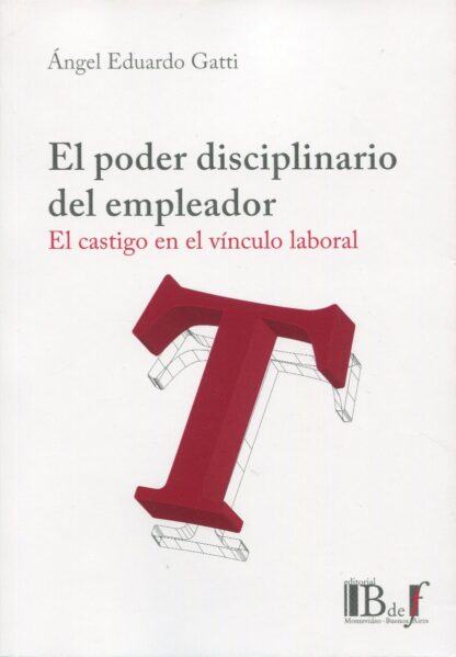 Poder disciplinario del empleador. El castigo en el vínculo laboral