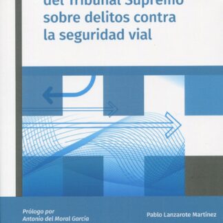 Doctrina unificada del Tribunal Supremo sobre delitos contra la seguridad vial