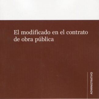 El modificado en el contrato de obra pública