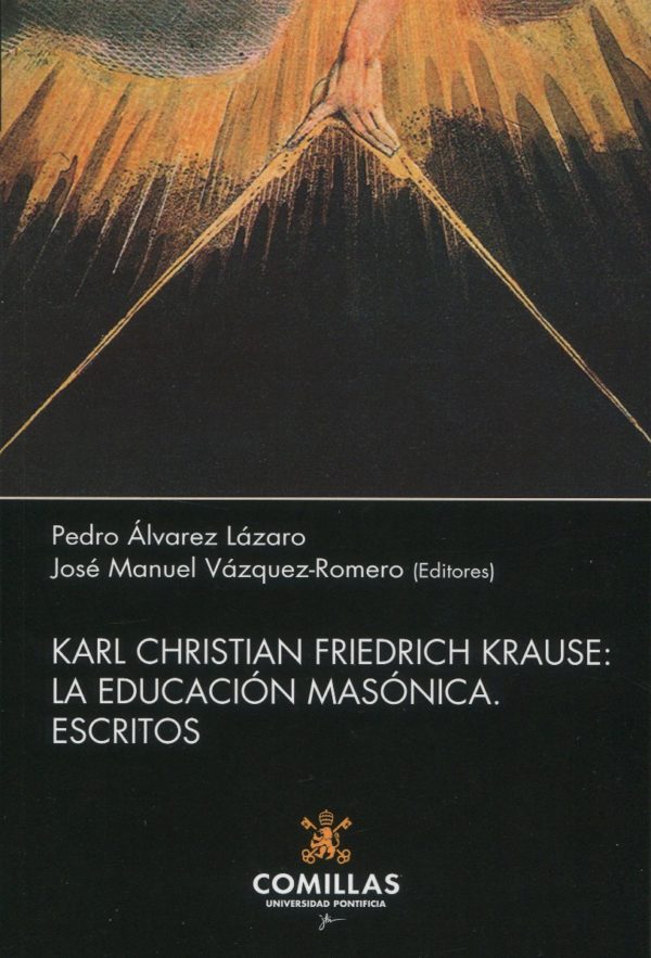 Karl Christian Friedrich Krause. La educación masónica. Escritos-0