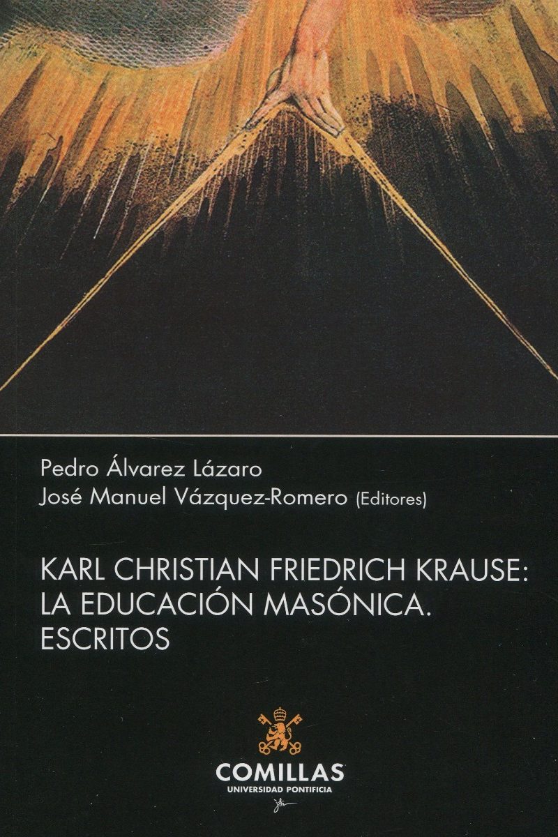 Karl Christian Friedrich Krause. La educación masónica. Escritos-0