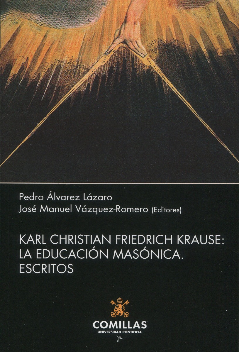 Karl Christian Friedrich Krause. La educación masónica. Escritos-0
