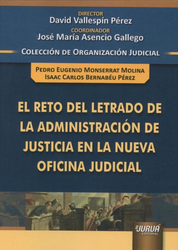El reto del letrado de la administración de justicia en la nueva oficina judicial -0