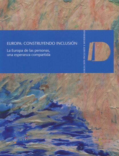 Europa: Construyendo inclusión. La Europa de las personas, una esperanza compartida