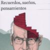 Recuerdos, sueños, pensamientos -0