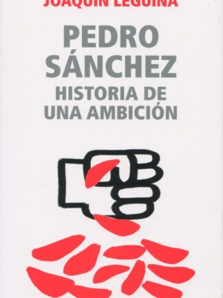Pedro Sánchez, historia de una ambición