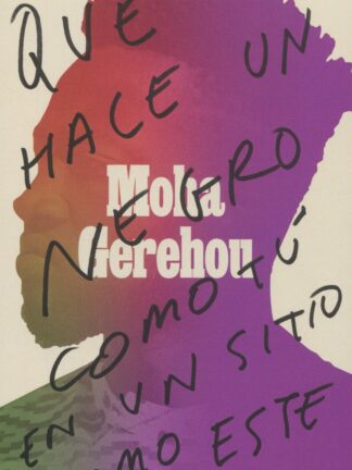 Qué hace un negro como tú en un sitio como este