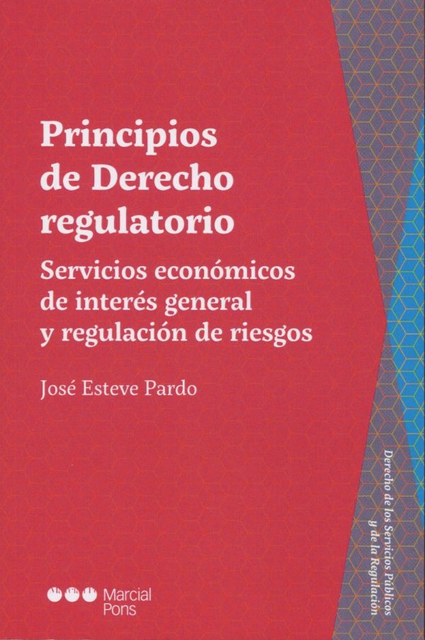 Principios de derecho regulatorio. Servicios económicos de interés general y regulación de riesgos-0