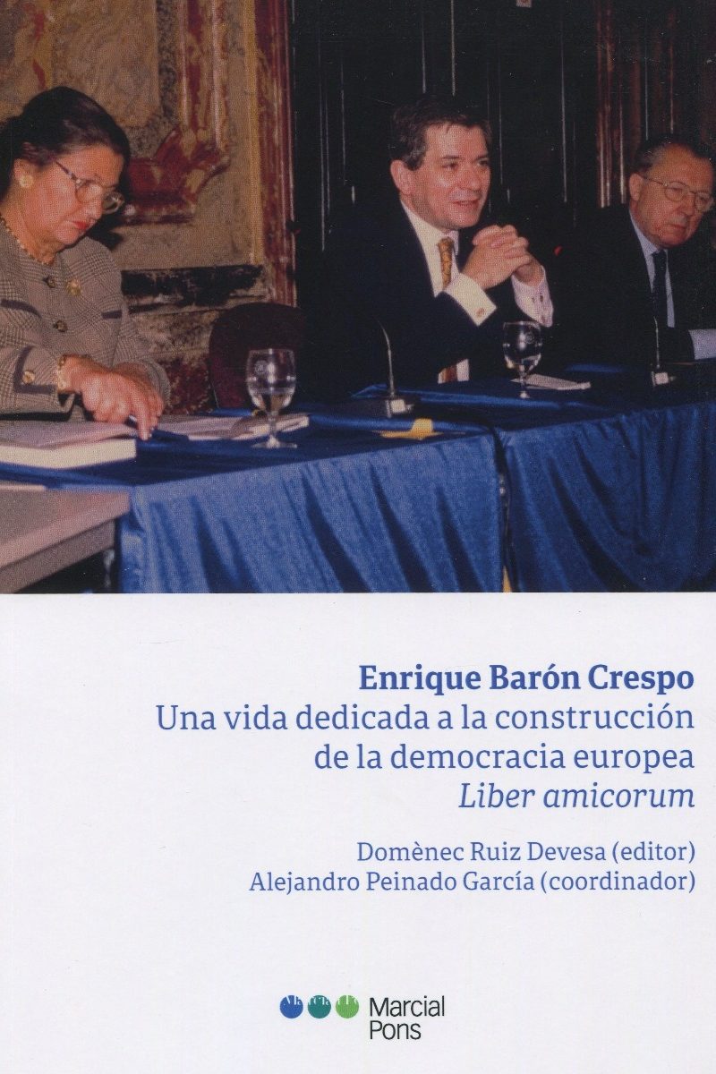 Enrique Barón Crespo. Una vida dedicada a la construcción de la democracia europea. Liber Amicorum-0