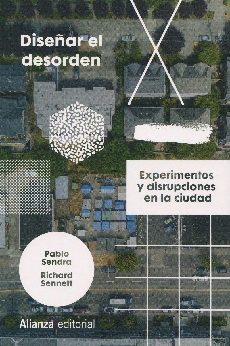 Diseñar el desorden. Experimentos y disrupciones en la ciudad -0